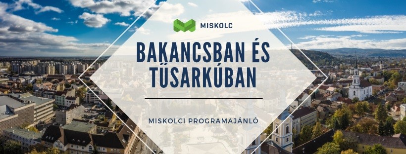 Miskolc bakancsban és tűsarkúban